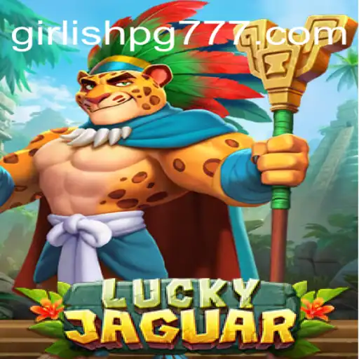 Descubra o Fascinante Mundo de LuckyJaguar: Um Jogo GIRLISH PG